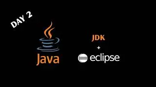 How to download and install JDK, eclipse IDE | 100 Day Java Course Day 2