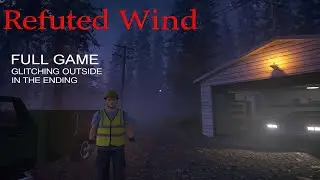 There is a murderer out there | Refuted Wind | Full Game