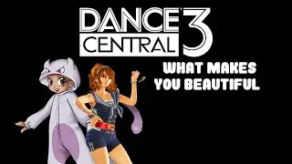 (Revised) Dance Central 3 - What Makes You Beautiful by One Direction  - Hard Difficulty