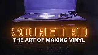 The art of making vinyl (So Retro)