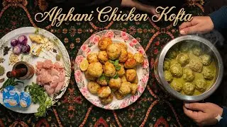 I Tried Delicious Afghani Chicken Kofta