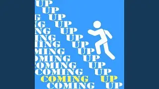 Coming Up