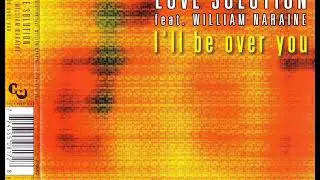 LOVE SOLUTION feat. WILLIAM NARAINE - I'll be over you (original extended mix)
