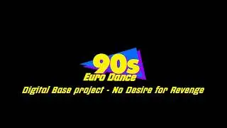 Digital Base project - No Desire for Revenge