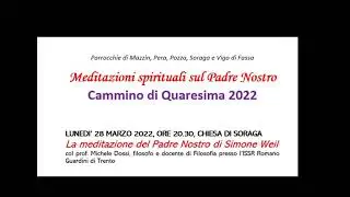 III Meditazione spirituale sul Padre Nostro: la meditazione del Padre Nostro di Simone Weil