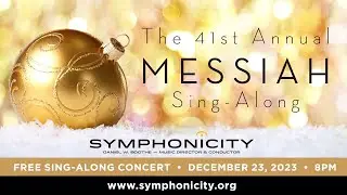 Handel's Messiah | Symphonicity's 41st Annual Messiah Sing-Along