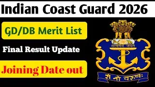 ICG GD/DB 2026 FINAL Merit List Date out 🥳|| Joining 12Feb sa शुरू || Official update 