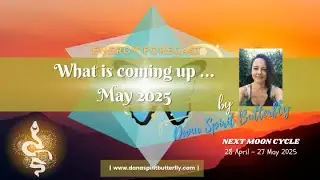Energy Forecast for May 2025 by Dana Spirit Butterfly