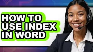 How to Use Index in Word - Easy Guide