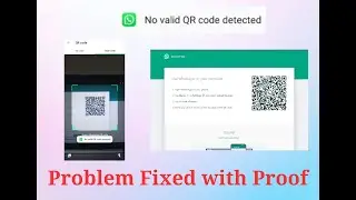 WhatsApp No Valid QR Code Detected Problem Fix || WhatsApp QR Code Not Working Problem Fix ||
