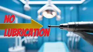 Why Dental Handpieces NEED Lubrication