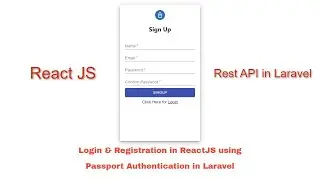 Passport Authentication in Laravel  with React JS | REST API in Laravel | Registration in React JS