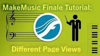 MakeMusic Finale Tutorial: Working With Different Page Views