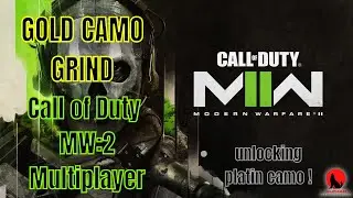 MODERN WARFARE 2 Multiplayer GOLD CAMO GRIND !