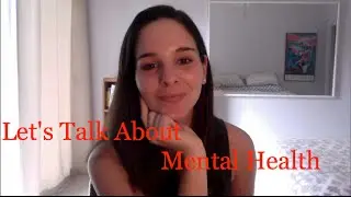 RE: Let's Talk About Mental Health