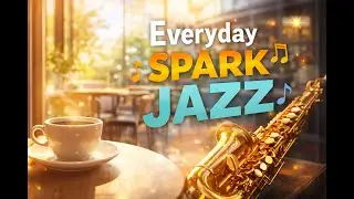 Everyday Spark Jazz
