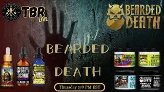 The Bearded Respect #197 - Bearded Death Beard