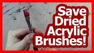 Save Your Dried Acrylic Paint Brushes