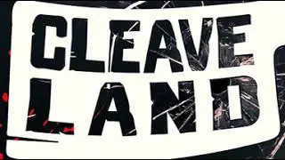 Cleave Land - Episode 7: 10 Cent Beer Night