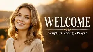 Welcome to Amelia Rose | Guided by Grace (Scripture-First Worship + Prayer)