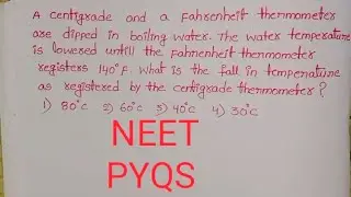 A centigrade and a fahrenheit thermometer are dipped in boiling water the water temperature is