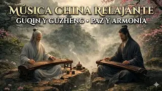 The Flow of Tao: Melodic Chinese Music for Inner Balance [Guqin and Dizi]