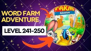 Word Farm Adventure Answers Level 241-250 (@AnsweringWithAnie) #wordfarmadventure