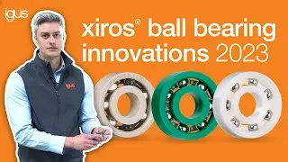 Innovations with xiros&reg; ball bearings 2023