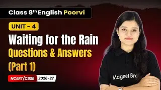 Waiting for the Rain - Questions & Answers (Part 1) | Class 8th English (Poorvi) | Unit 4 | CBSE