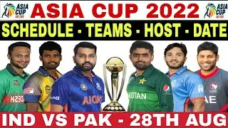 ASIA CUP 2022 OFFICIAL SCHEDULE ANNOUNCED, FIXTURES, TEAMS, HOST, GROUP, DATE & TIME | ASIA CUP 2022