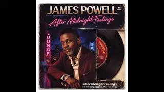 James Powell – After Midnight Feelings (1980 | Starvue Records | 80s R&B | The Digital Soul Archive)