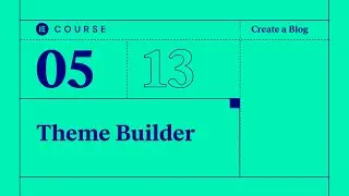 [05] Managing Site Parts Using Elementor&rsquo;s Theme Builder