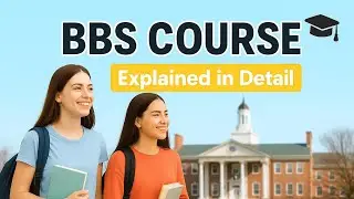 BBS Course Explained in Detail | Complete Guide for Students