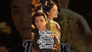 The Rise of Ning || C-Drama Casting❤️💗 #drmacast #cdrama #shorts #ytshorts