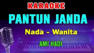 PANTUN JANDA - KARAOKE Nada Wanita | Ami Hadi