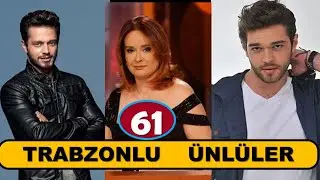 TRABZONLU ÜNLÜLER ....!!! ŞOOOK OLACAKSINIZ ...!!!