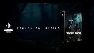 CREATURE SOUNDS: Epic Monster and Creature Sound Library for Your Projects! / AUDIO-FORGE