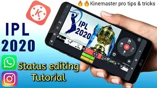 🔥IPL 2020 status editing tutorial in Kinemaster | How to make IPL whatsApp & Insta status|| #IPL2020