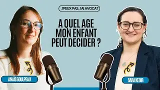 A quel âge mon enfant peut décider?
