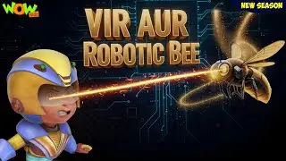 Vir Aur Robotic Bee | Vir New Episode | Vir The Robot Boy Hindi Cartoon For Kids #Newseason