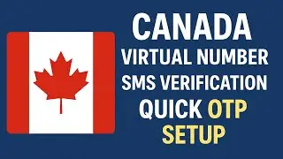 Canada Virtual Number | SMS Verification | Quick OTP Setup