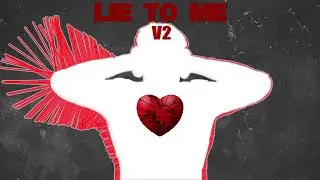 Lie to me V2 || BlasterBro and Ai