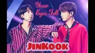 JinKook- Your Eyes Tell FMV