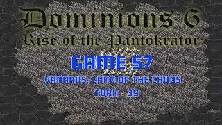 Доминион 6: Игра 57 - Раунд 1 - Ванар, Земля Чудовищ - Ход 39