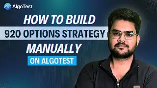 How to Create, Backtest & Deploy Options Strategies on AlgoTest | Complete Beginner Guide