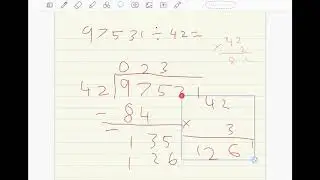 KS 2 Mathematics: Long Division 5 digits by 2 digits Step by Step: 97531 ÷ 42