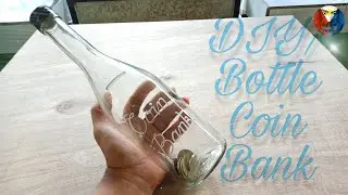 How To Make A Bottle Coin Bank