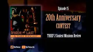 15 Thief 2 - 20th Anniversary Contest Review - TMA20AC