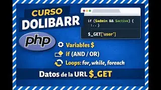 Dolibarr Basics Course | Essential PHP: variables, if statements, loops, and $_GET