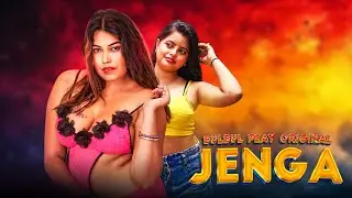 Semi Unc*t | Jenga Part 1 | BulbulPlay | Preeti Puneet Kaur | Smita Paul | Sarita Kamal Warsi